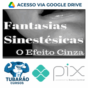 Imagem do rateio do curso Fantasias Sinestesicas o Efeito Cinza: Aprenda a Conquistar Uma Mulher - Segredos da Atração