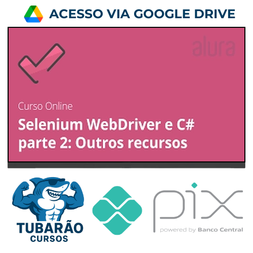 Imagem do rateio do curso Alura: Selenium Webdriver e C# Parte 2, Outros Recursos - Daniel Portugal